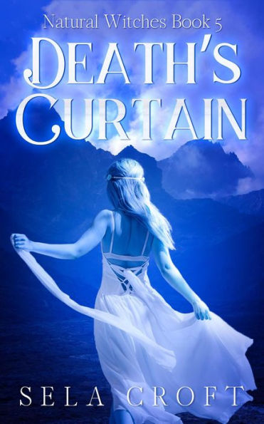 Death's Curtain (Natural Witches, #5)