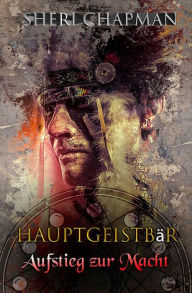 Title: Hauptgeistbär (Passion of the Heart), Author: M.L. Ruscsak