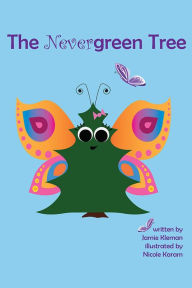 Title: The Nevergreen Tree, Author: Jamie Kleman