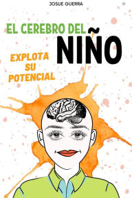 Title: El cerebro del niño, Author: Josue Guerra