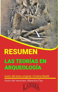 Title: Resumen de Las Teorías en Arqueología (RESÚMENES UNIVERSITARIOS), Author: MAURICIO ENRIQUE FAU