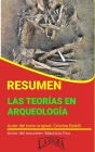 Resumen de Las Teorías en Arqueología (RESÚMENES UNIVERSITARIOS)