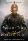Wicked Deeds of a Warrior Prince (Desires of the Otherworld, #3)