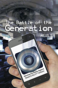 Title: The Battle of the Generation, Author: Hillel S