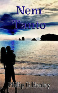 Title: Nem Tanto, Author: Philip G Henley