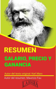 Title: Resumen de Salario, Precio y Ganancia de Karl Marx (RESÚMENES UNIVERSITARIOS), Author: MAURICIO ENRIQUE FAU