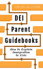 How to Explain Immigration to Kids (DEI Parent Guidebooks)