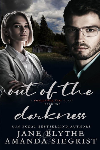 Out of the Darkness (A Conquering Fear Novel, #2)