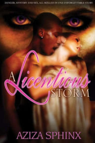 Title: A Licentious Storm, Author: Aziza Sphinx