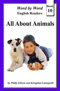 Title: All About Animals (Word by Word Graded Readers for Children, #10), Author: Philip Gibson