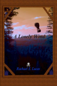Title: A Lonely Wind (Sarkin, #2), Author: Rachael S Lucas