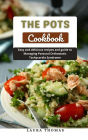 The Pots Cookbook: Easy and Delicious Recipes and Guide to Managing Postural Orthostatic Tachycardia Syndrome