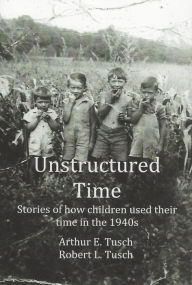 Title: Unstructured Time, Author: Robert Tusch