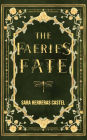 The Faerie's Fate (The Faerie's Fate Trilogy, #1)