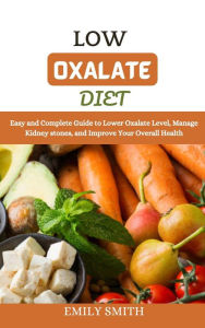 Title: Low Oxalate Diet, Author: Emily Smith