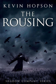 Title: The Rousing (Shadow Company Series), Author: Kevin Hopson