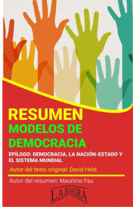 Title: Resumen de Modelos de Democracia de David Held (RESÚMENES UNIVERSITARIOS), Author: MAURICIO ENRIQUE FAU