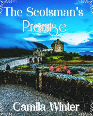 Title: The Scotsman's Promise, Author: Camila Winter