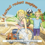 Title: Le fauteuil roulant magique de Jaya, Author: Marlene Bryenton