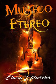 Title: Músico etéreo, Author: Elaina J. Davidson