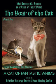 Title: The Year of the Cat: A Cat of Fantastic Whims, Author: Kristine Kathryn Rusch