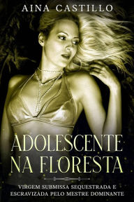 Title: Adolescente Na Floresta, Author: Aina Castillo