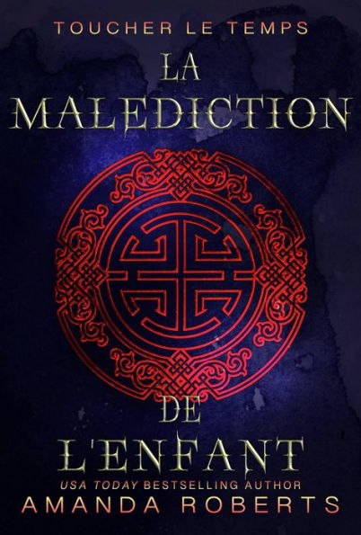 La Malediction de L'Enfant (Toucher le Temps)