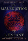 La Malediction de L'Enfant (Toucher le Temps)