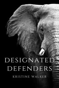 Title: Designated Defenders, Author: Kristine Walker