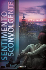 Title: Sentimento Sconvolgente (Romanzo lesbico, #1), Author: Kyrian Malone