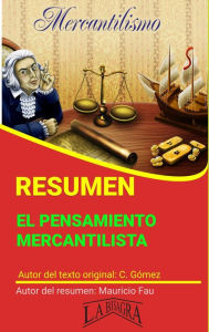 Title: Resumen de El Pensamiento Mercantilista (RESÚMENES UNIVERSITARIOS), Author: MAURICIO ENRIQUE FAU