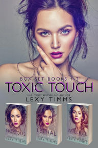 Title: Toxic Touch Box Set Books #1-3 (Toxic Touch Series, #6), Author: Lexy Timms