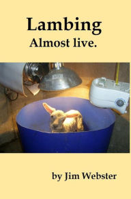 Title: Lambing Almost Live, Author: Jim Webster