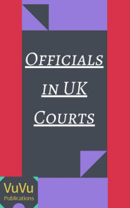 Title: Officials of United Kingdom Courts, Author: VuVu Publications