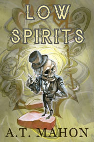 Title: Low Spirits, Author: Alex Mahon