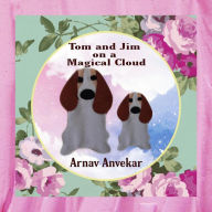 Title: Tom and Jim on a Magical Cloud (Tom 'n Jim Series), Author: ARNAV ANVEKAR