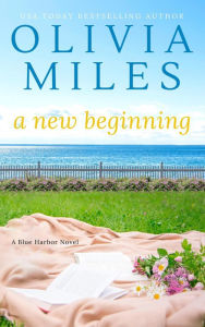 Title: A New Beginning (Blue Harbor, #8), Author: Olivia Miles