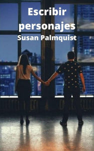 Title: Escribir personajes, Author: Susan Palmquist