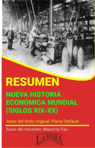 Title: Resumen de Nueva Historia Económica Mundial (Siglos XIX-XX) de Pierre Delfaud (RESÚMENES UNIVERSITARIOS), Author: MAURICIO ENRIQUE FAU