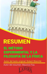 Title: Resumen de El Método Experimental y la Filosofía de la Física (RESÚMENES UNIVERSITARIOS), Author: MAURICIO ENRIQUE FAU