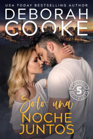 Title: Solo una noche juntos (Flatiron Five Fitness - Español, #3), Author: Deborah Cooke