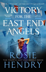 Title: Victory for the East End Angels, Author: Rosie Hendry