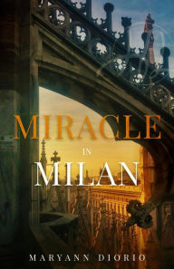 Title: Miracle in Milan, Author: MaryAnn Diorio