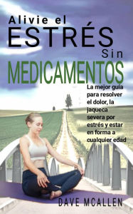 Title: Alivie el estrés sin medicamentos, Author: Dave McAllen