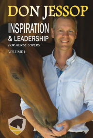 Title: Inspiration & Leadership: For Horse Lovers, Author: Don Jessop