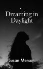 Dreaming in Daylight