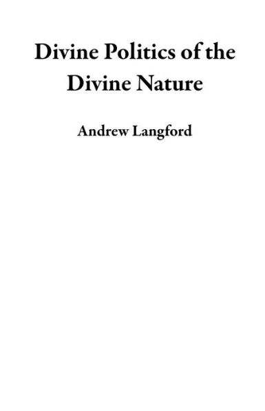 Divine Politics of the Divine Nature