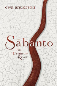 Title: Sabanto - The Crimson River, Author: Ewa Anderson