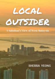 Title: Local Outsider, Author: Sherra Yeong