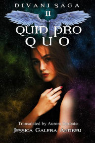 Title: Quid Pro Quo (Divani Saga, #2), Author: Jessica Galera Andreu